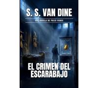 El Crimen del Escarabajo: Un Misterio de Philo Vance: Asesinato, codicia y secretos en el exclusivo Museo Bliss (Edición Restaurada). (Los Casos de Philo Vance)