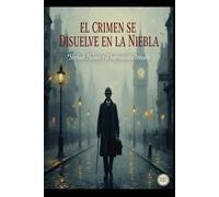 El Crimen se Disuelve en la Niebla /Sherlock Holmes y el Impresionista Invisible