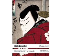 El crisantemo y la espada / The Chrysanthemum and the Sword: Patrones de la cultura japonesa / Patterns of Japanese Culture (El libro de bolsillo - Ciencias sociales)