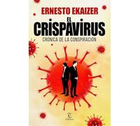 El crispavirus: Crónica de la conspiración (Fuera de colección)