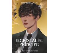 El Cristal del Príncipe: Cristal 1 Segunda edición (Cristales Rotos)