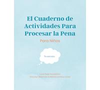 El Cuaderno de Actividades Para Procesar la Pena Para Niños