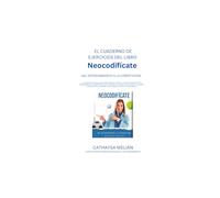 El cuaderno de ejercicios del libro "Neocodifícate": Cuaderno de tareas para tomar consciencia del momento mental deportivo.