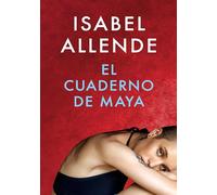 El Cuaderno de Maya / Maya's Journal: Una Novela