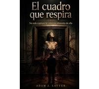 El cuadro que respira: No solo captura la vida... se alimenta de ella.
