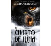 El Cuarto De Luna: Saga El más allá n.º 4 (La saga del más allá)