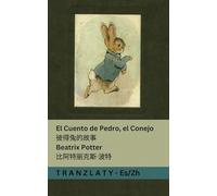 El Cuento de Pedro, el Conejo / 彼得兔的故事: Tranzlaty Español 普通话