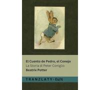 El Cuento de Pedro, el Conejo / La Storia di Peter Coniglio: Tranzlaty Español Italiano