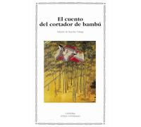 El Cuento del Cortador de Bambu (Letras Universales)