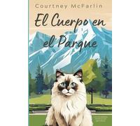 El Cuerpo en el Parque: Los entrañables misterios del gato Razzy #1