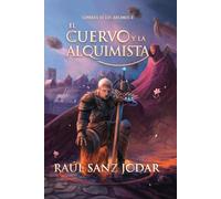 El Cuervo y la Alquimista: 2 (Sombras de los Arcanos)
