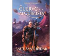 El Cuervo y la Alquimista (Sombras de los Arcanos)
