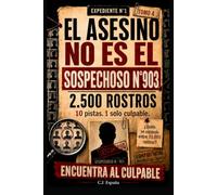 El culpable no es el sospechoso n.º 903: Libro de investigación criminal y libro-juego de misterio para adultos con 10.000 rostros, 10 pistas, ... lógica, deducción y juego de detectives