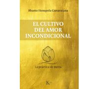 El Cultivo del Amor Incondicional: La Práctica de Metta