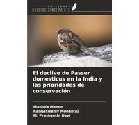 El declive de Passer domesticus en la India y las prioridades de conservación