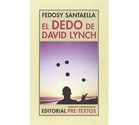 El dedo de David Lynch (Narrativa Contemporánea)