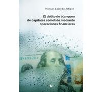 El delito de blanqueo de capitales cometido mediante operaciones financieras