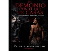 EL DEMONIO CON EL QUE TE CASAS: LOS VALLES DE ASHFORD HARBOR