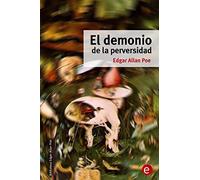El demonio de la perversidad: Volume 11 (Biblioteca Edgar Allan Poe)