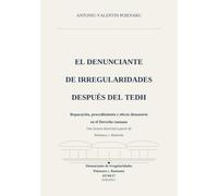 EL DENUNCIANTE DE IRREGULARIDADES DESPUÉS DEL TEDH: Reparación, procedimiento y efecto disuasorio en el Derecho rumano