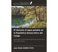 El derecho al agua potable en la República Democrática del Congo: Estudio sobre el acceso al agua potable en las zonas periurbanas de la ciudad de Bukavu