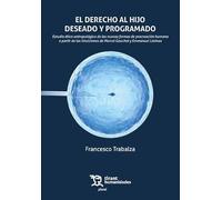 El derecho al hijo deseado y programado (Plural)