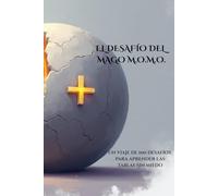 El Desafío del Mago M.O.M.O.: 100 desafíos para dominar las tablas de multiplicar sin miedo