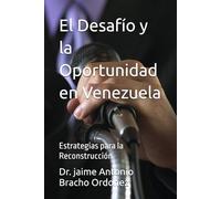El Desafío y la Oportunidad en Venezuela: Estrategias para la Reconstrucción