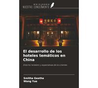 El desarrollo de los hoteles temáticos en China: Entorno hotelero y expectativas de los clientes