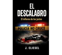 EL DESCALABRO: El infierno de los justos (La Risa de los Condenados)