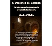 El Descenso del Corazón: De la Escalera y las Moradas a la Profundidad del Espíritu.