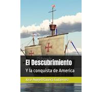 El Descubrimiento: Y la conquista de America