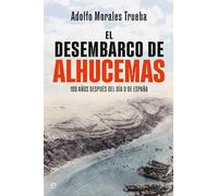 El desembarco de Alhucemas: 100 años después del día D de España (Historia)