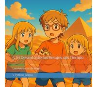 EL DESIERTO DE LOS RELOJES DEL TIEMPO: Las Aventuras de Adrià