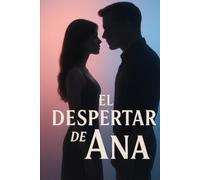 El Despertar de Ana (Secretos de Alcoba)