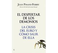 El despertar de los demonios: La crisis del euro y cómo salir de ella (Economía)