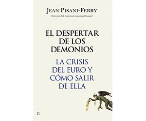 El despertar de los demonios: La crisis del euro y cómo salir de ella (Economía)