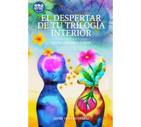 El despertar de tu trilogía interior