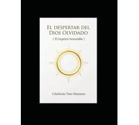 EL DESPERTAR DEL DIOS OLVIDADO: Manual Interactivo y plan de accion para Lideres de alto impacto