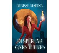 El Despertar del Gato Tuerto: Libro I (Las Tierras Verdes)