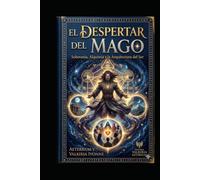 EL DESPERTAR DEL MAGO (EL DESPERTAR DEL UNIVERSO)
