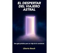 El despertar del viajero astral