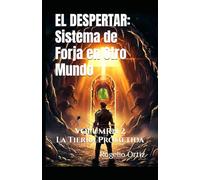 EL DESPERTAR: Sistema de Forja en otro Mundo: 2