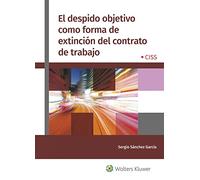 El despido objetivo como forma de extinción del contrato de trabajo