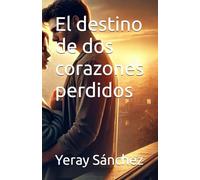 El destino de dos corazones perdidos