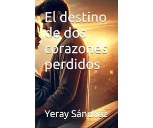 El destino de dos corazones perdidos