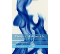 El desván de la mirada: Tejiendo la vida I