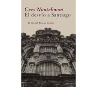 El desvio a Santiago / Roads to Santiago: 2 (El Ojo Del Tiempo / the Eye of Time)