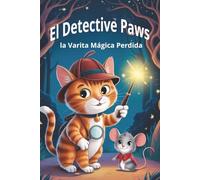 El Detective Paws y la Varita Mágica Perdida