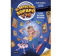 El detective Sopapo y tú 1. El caso del cuadro misterioso